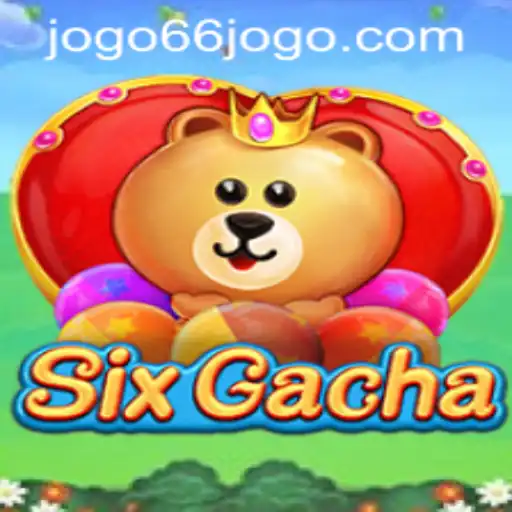 Exploring SixGacha: A Comprehensive Guide to the Popular Game